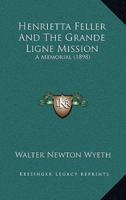 Henrietta Feller And The Grande Ligne Mission