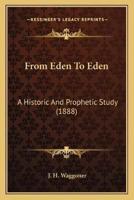 From Eden To Eden