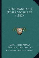 Lady Deane And Other Stories V1 (1882)