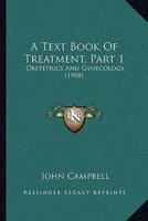 A Text Book Of Treatment, Part 1