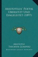 Aristoteles' Poetik Ubersetzt Und Eingeleitet (1897)