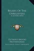 Beliefs Of The Unbelievers