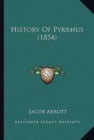 History Of Pyrrhus (1854)