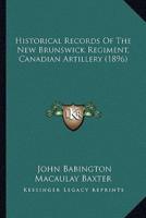 Historical Records Of The New Brunswick Regiment, Canadian Artillery (1896)