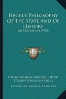 Hegel's Philosophy Of The State And Of History