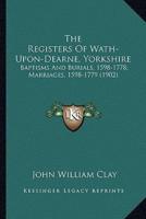 The Registers Of Wath-Upon-Dearne, Yorkshire