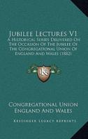 Jubilee Lectures V1