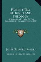 Present-Day Religion And Theology
