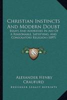 Christian Instincts And Modern Doubt