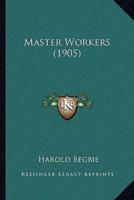 Master Workers (1905)