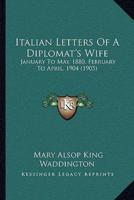 Italian Letters Of A Diplomat's Wife