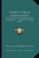 Christ Versus Christianity