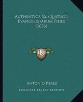 Authentica SS. Quatuor Evangelistarum Fides (1626)