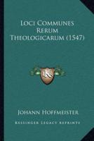 Loci Communes Rerum Theologicarum (1547)