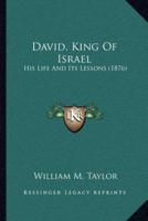 David, King Of Israel