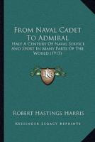 From Naval Cadet To Admiral