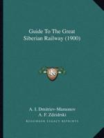 Guide To The Great Siberian Railway (1900)