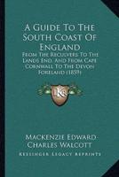 A Guide To The South Coast Of England