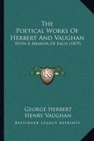 The Poetical Works Of Herbert And Vaughan