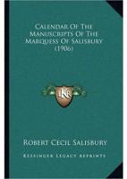 Calendar Of The Manuscripts Of The Marquess Of Salisbury (1906)