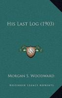 His Last Log (1903)