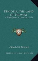 Ethiopia, The Land Of Promise