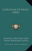 Catechism Of Music (1896)