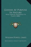 Guesses At Purpose In Nature