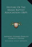 History Of The Miami Baptist Association (1869)
