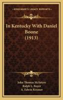 In Kentucky With Daniel Boone (1913)