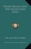 Presbyterians And The Revolution (1876)
