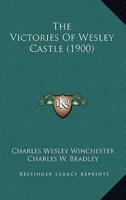 The Victories Of Wesley Castle (1900)