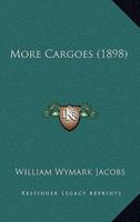 More Cargoes (1898)