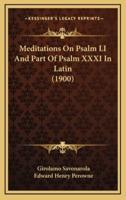 Meditations On Psalm LI And Part Of Psalm XXXI In Latin (1900)