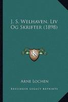 J. S. Welhaven, Liv Og Skrifter (1898)