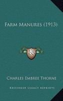 Farm Manures (1913)