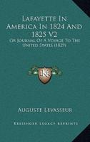Lafayette In America In 1824 And 1825 V2