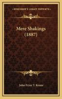 Mere Shakings (1887)