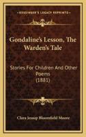 Gondaline's Lesson, The Warden's Tale