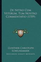 De Nitro Cum Veterum, Tum Nostro Commentatio (1709)