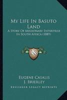 My Life In Basuto Land