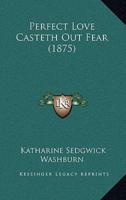 Perfect Love Casteth Out Fear (1875)