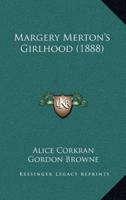 Margery Merton's Girlhood (1888)