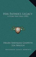 Her Father's Legacy