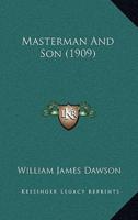 Masterman And Son (1909)