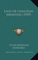 Lives Of Christian Ministers (1909)