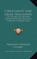Christianity And Greek Philosophy