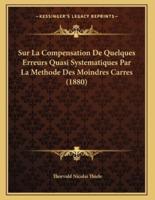 Sur La Compensation De Quelques Erreurs Quasi Systematiques Par La Methode Des Moindres Carres (1880)