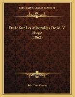 Etude Sur Les Miserables De M. V. Hugo (1862)