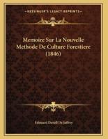 Memoire Sur La Nouvelle Methode De Culture Forestiere (1846)